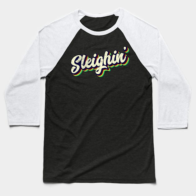 Sleighin Retro Christmas 2021 Sleighin' Vintage Costume Baseball T-Shirt by alcoshirts